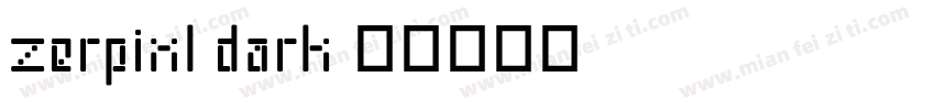 zerpixl dark字体转换